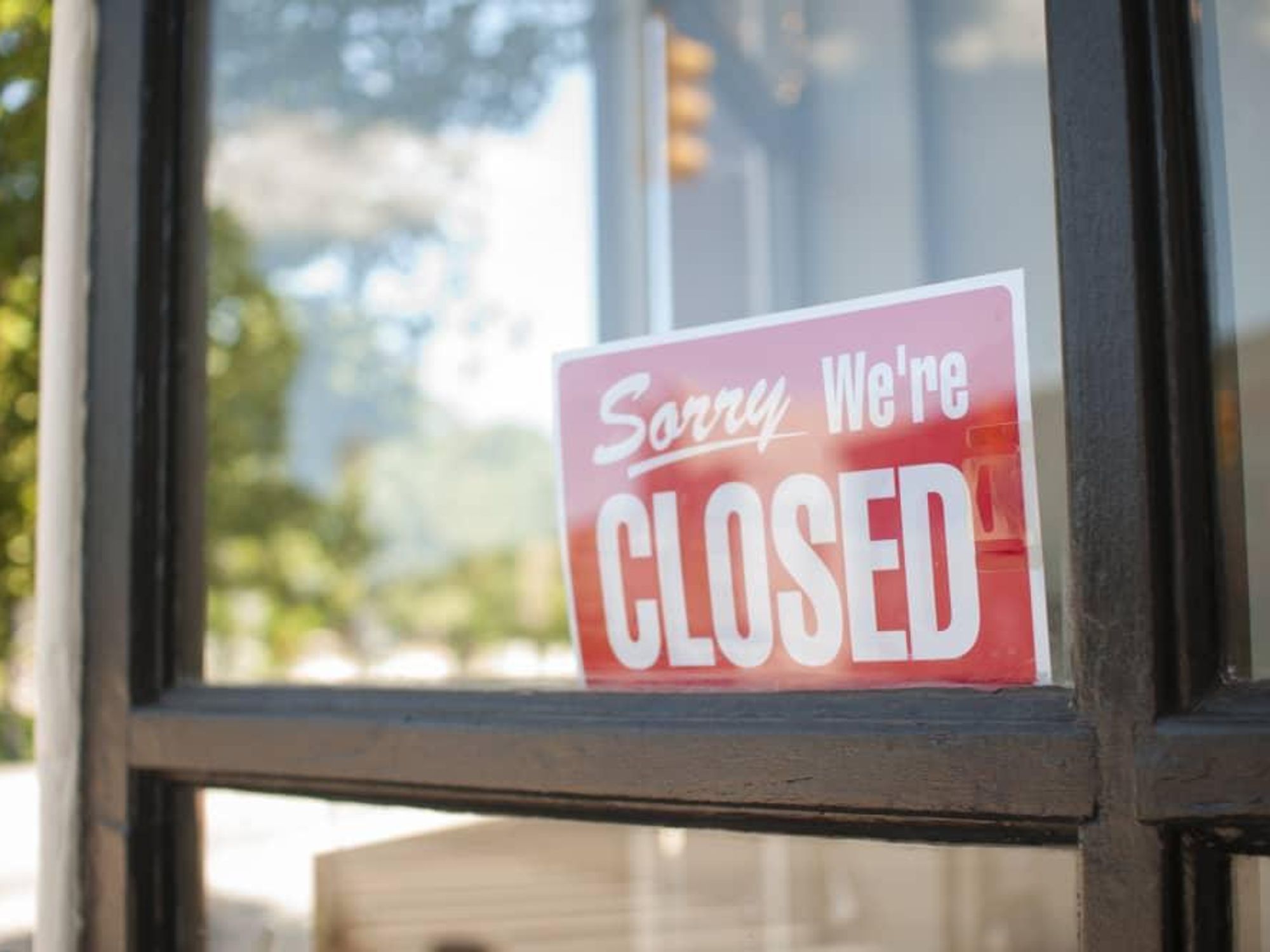 closed sign sorry we're closed