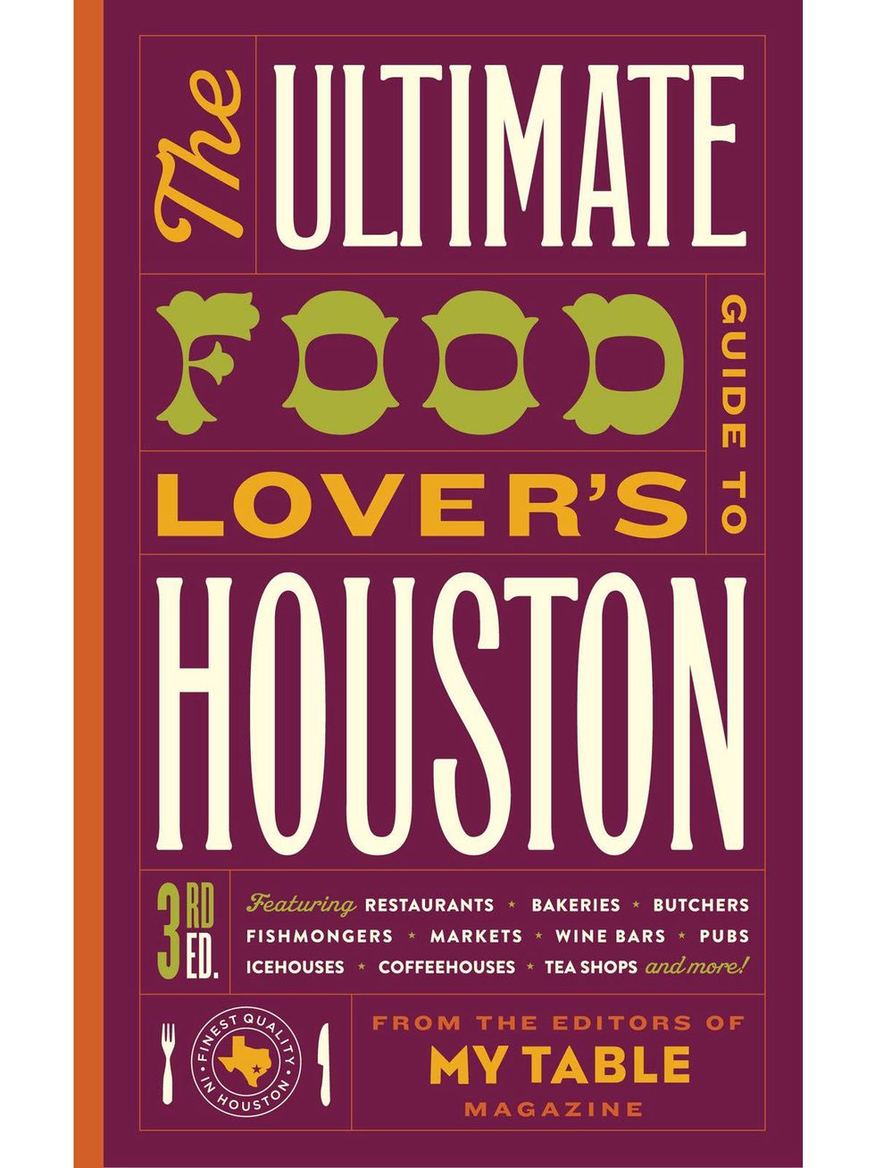 My Table Ultimate Food Lover's Guide to Houston book cover December 2013
