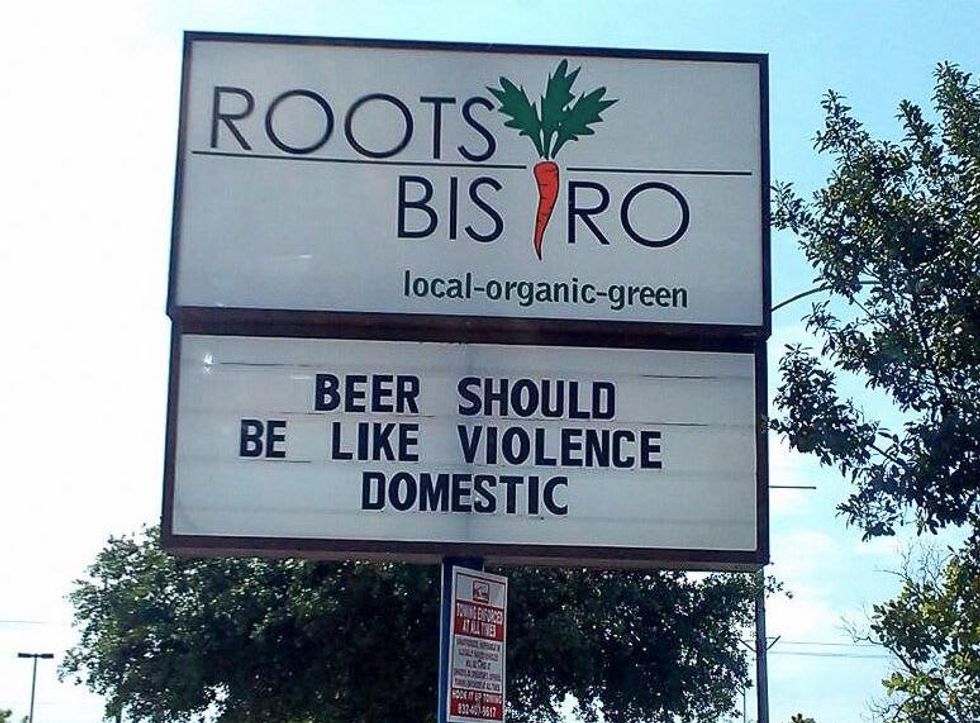 Roots Bistro sign Beer Should be Like Violence Domestic
