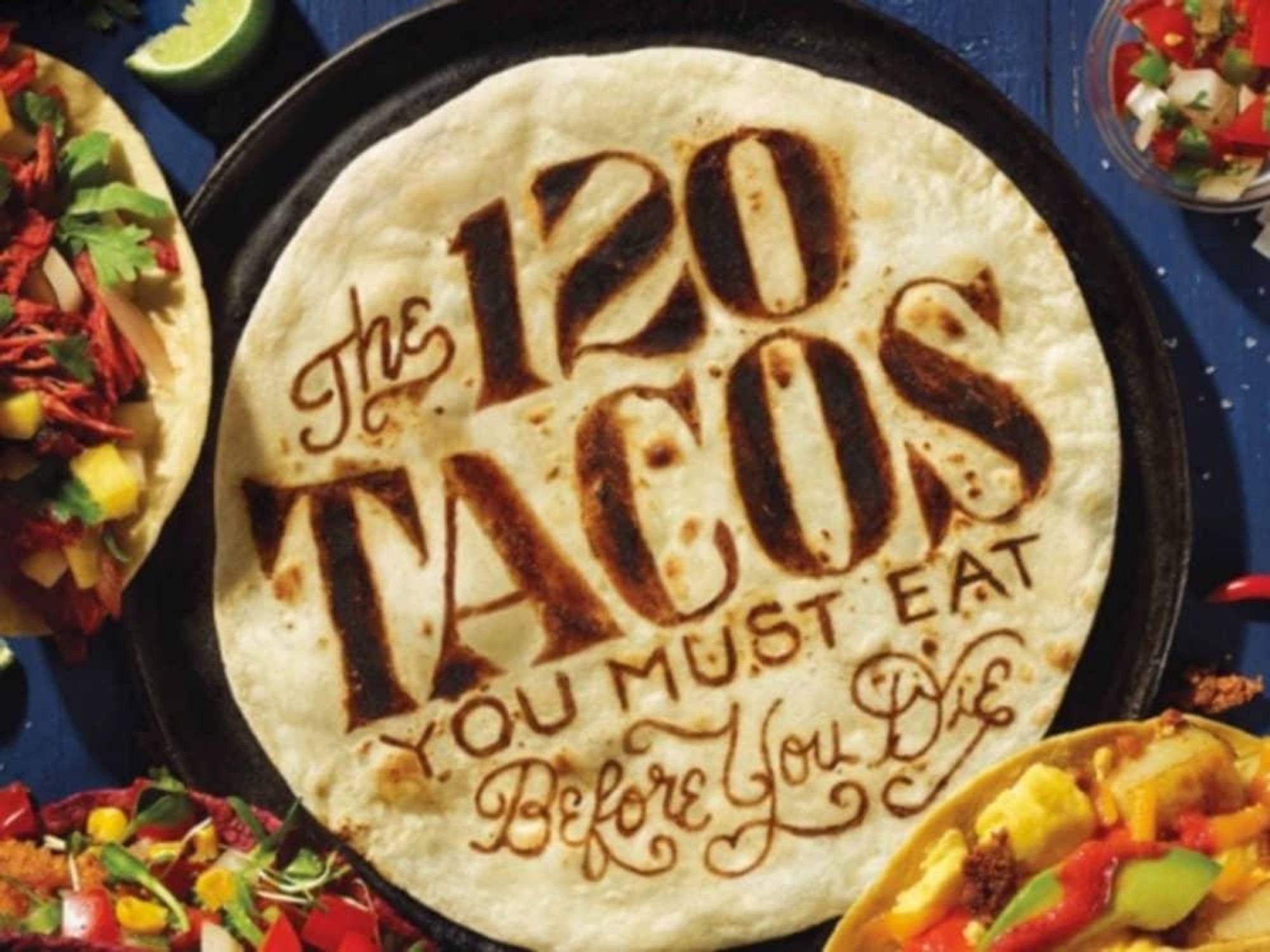 The Texas Monthly list of 120 Tacos You Must Eat Before You Die